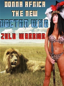 Donna Africa Zulu Warrior Doctor Who Poster created by StewUK Feb 2017